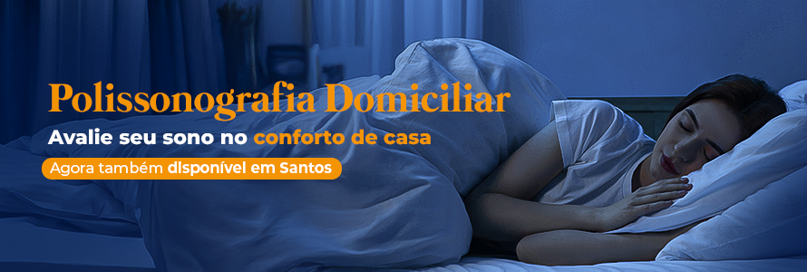 Saúde do sono no conforto de casa: polissonografia domiciliar em SP e agora em Santos